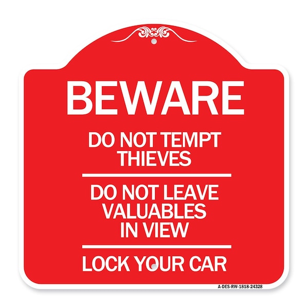 Beware Do Not Tempt Thieves Do Not Leave Valuables in View Lock Your Car, Red & White, RW-1818-24328